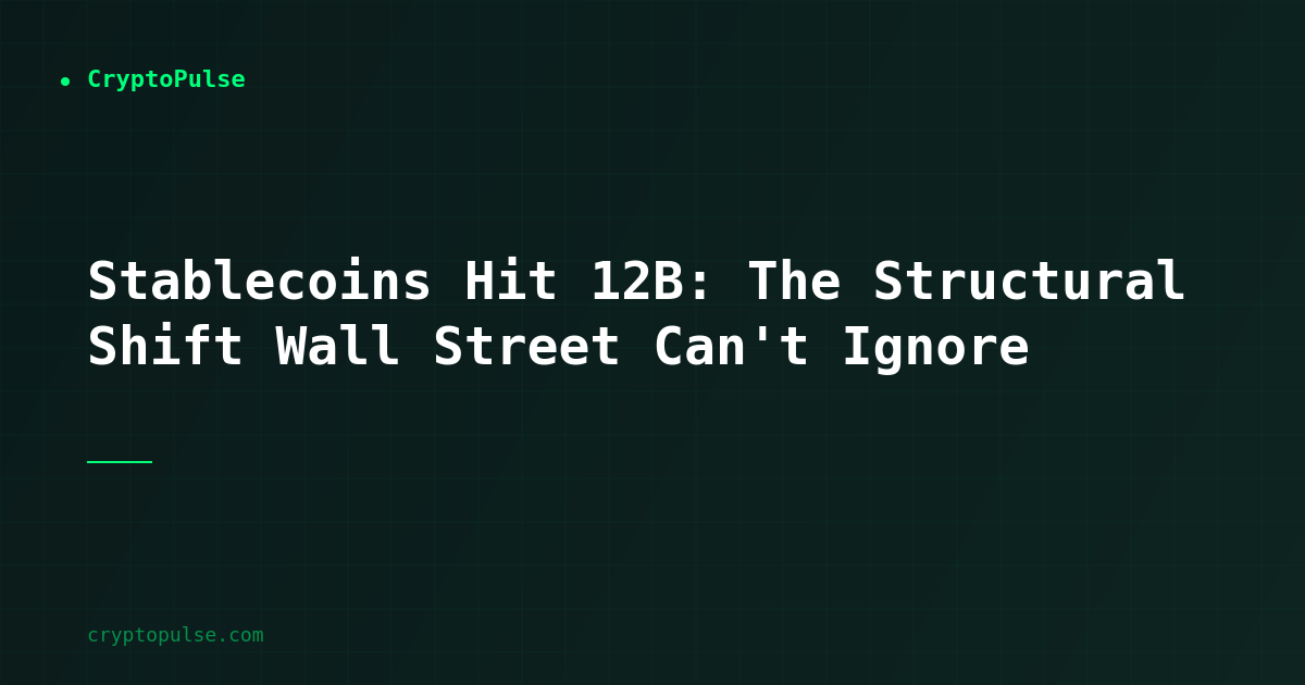 Stablecoins Hit $312B: The Structural Shift Wall Street Cant Ignore